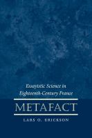 Metafact : essayistic science in eighteenth-century France /