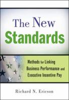 The new standards methods for linking business performance and executive incentive pay /