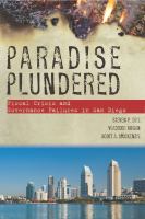 Paradise plundered : fiscal crisis and governance failures in San Diego /