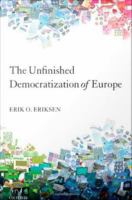 The Unfinished Democratization of Europe.