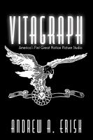 Vitagraph : America's first great motion picture studio /