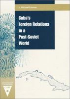 Cuba's foreign relations in a post-Soviet world /