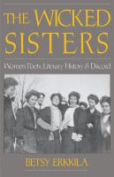 The wicked sisters women poets, literary history, and discord /