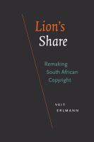 Lion's share : remaking South African copyright /