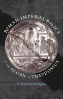 Roman imperial policy from Julian to Theodosius /