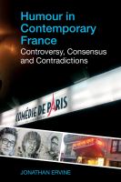 Humour in contemporary France : controversy, consensus and contradictions /