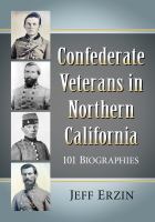 Confederate veterans in Northern California 101 biographies /