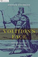 Volition's face personification and the will in Renaissance literature /