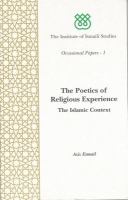 The poetics of religious experience : the Islamic context /