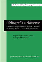 Bibliografía nebrisense las obras completas del humanista Antonio de Nebrija desde 1481 hasta nuestros días /