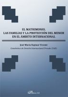 El matrimonio, las familias y la protección del menor en el ámbito internacional /