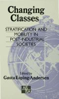 Changing Classes : Stratification and Mobility in Post-Industrial Societies.