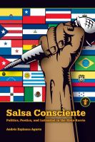 Salsa consciente : politics, poetics, and latinidad in the meta-barrio /