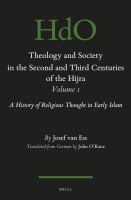 Theology and society in the second and third centuries of the Hijra a history of religious thought in Early Islam /