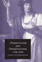 Romanticism and improvisation, 1750-1850 /