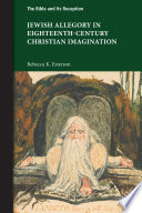 Jewish allegory in eighteenth-century Christian imagination /