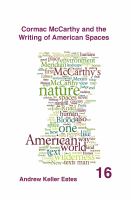 Cormac Mccarthy and the Writing of American Spaces.