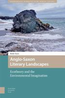 Anglo-Saxon literary landscapes ecotheory and the environmental imagination /