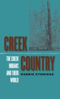 Creek country the Creek Indians and their world /