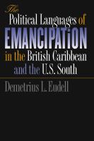 The political languages of emancipation in the British Caribbean and the U.S. South