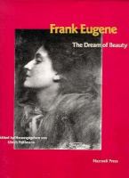 Frank Eugene : the dream of beauty /