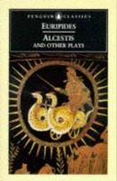 Alcestis and other plays /