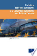 L'Adhésion De L'Union Européenne À La Convention Européenne Des Droits De L'Homme (2014).