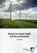 Manual On Human Rights And The Environment (2012).