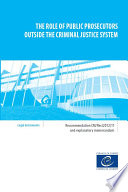 Role Of Public Prosecutors Outside The Criminal Justice System - Recommendation Cm/Rec(2012)11 And Explanatory Memorandum.
