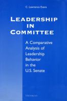 Leadership in committee : a comparative analysis of leadership behavior in the U.S. Senate : with a new preface for the paperback /