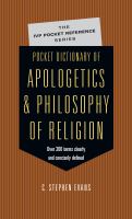 Pocket dictionary of apologetics & philosophy of religion