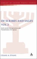 Of Scribes and Sages, Vol 2 : Early Jewish Interpretation and Transmission of Scripture.