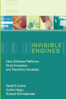 Invisible Engines : How Software Platforms Drive Innovation and Transform Industries.