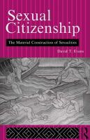 Sexual Citizenship : The Material Construction of Sexualities.