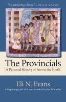 The provincials a personal history of Jews in the South /