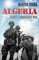 Algeria France's undeclared war /