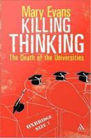 Killing thinking the death of the universities /