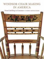 Windsor-chair making in America : from craft shop to consumer /