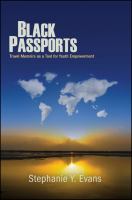 Black passports : travel memoirs as a tool for youth empowerment /