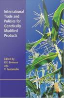 International Trade and Policies for Genetically Modified Products.