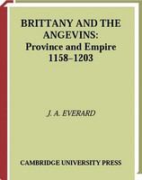 Brittany and the Angevins province and empire, 1158-1203 /