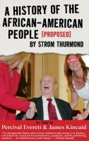 A history of the African-American people (proposed) by Strom Thurmond : a novel /