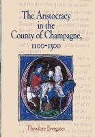 The aristocracy in the county of Champagne, 1100-1300