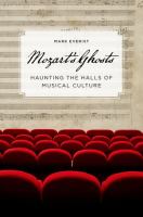 Mozart's ghosts : haunting the halls of musical culture /