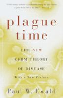 Plague time : the new germ theory of disease /