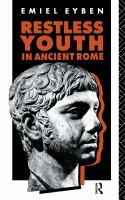 Restless youth in ancient Rome /