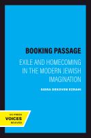 Booking passage : exile and homecoming in the modern Jewish imagination /