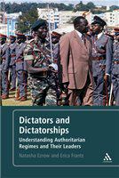 Dictators and dictatorships understanding authoritarian regimes and their leaders /