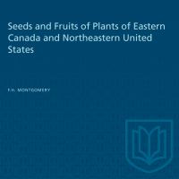 Seeds and Fruits of Plants of Eastern Canada and Northeastern United States /