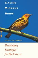Saving migrant birds : developing strategies for the future /
